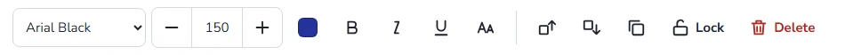 Toolbar for selected text: font menu, font size with minus and plus, text color, bold, italic, underline, uppercase, then layer order, duplicate, Lock and Delete